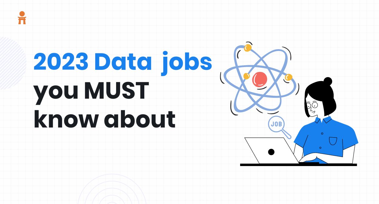 2023 data jobs you MUST know about to ace your career
