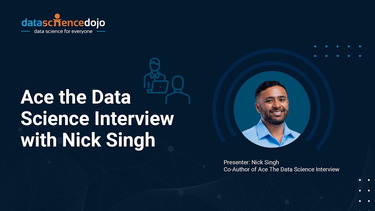 Ace the data science interview with Nick Singh