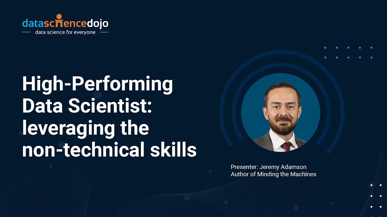 High-performing data scientist: Leveraging the non-technical skills