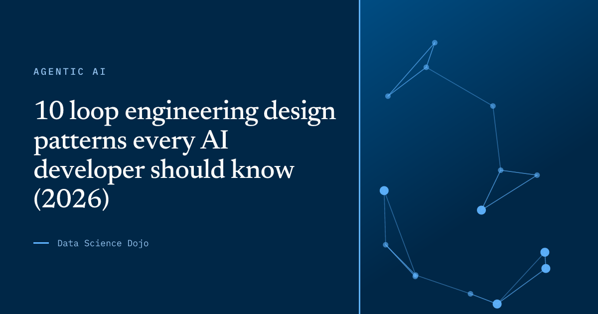 10 loop engineering design patterns every AI developer should know (2026)