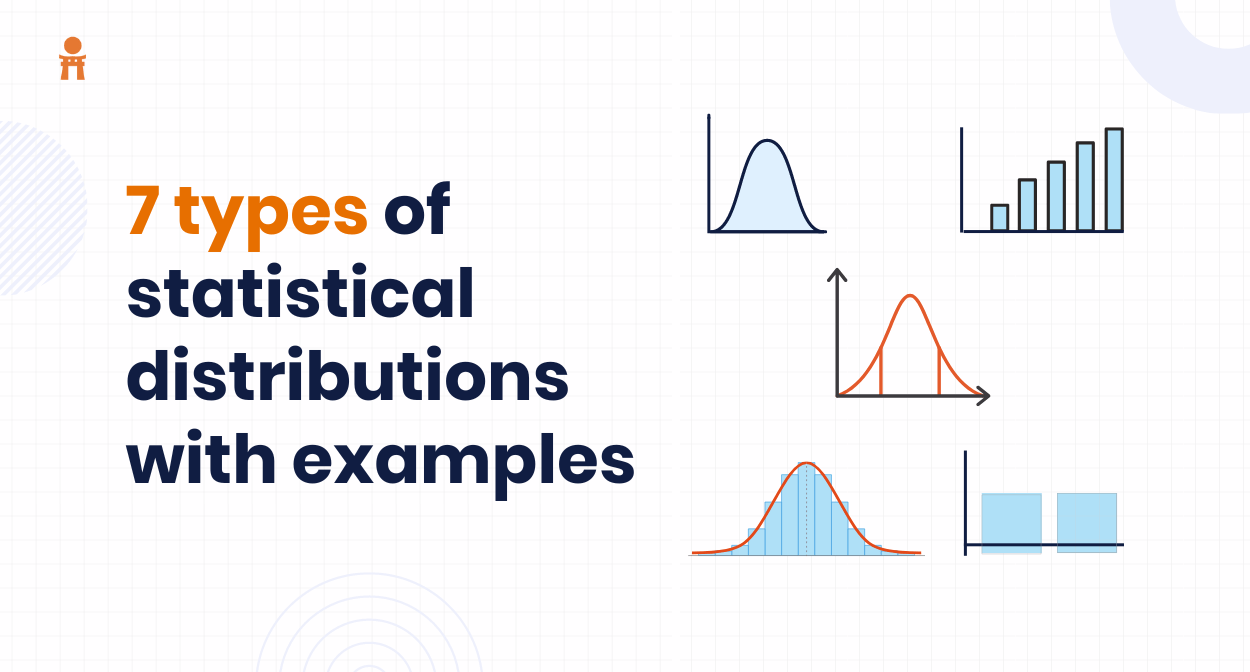 7 Types Of Statistical Distributions With Practical Examples Data ...