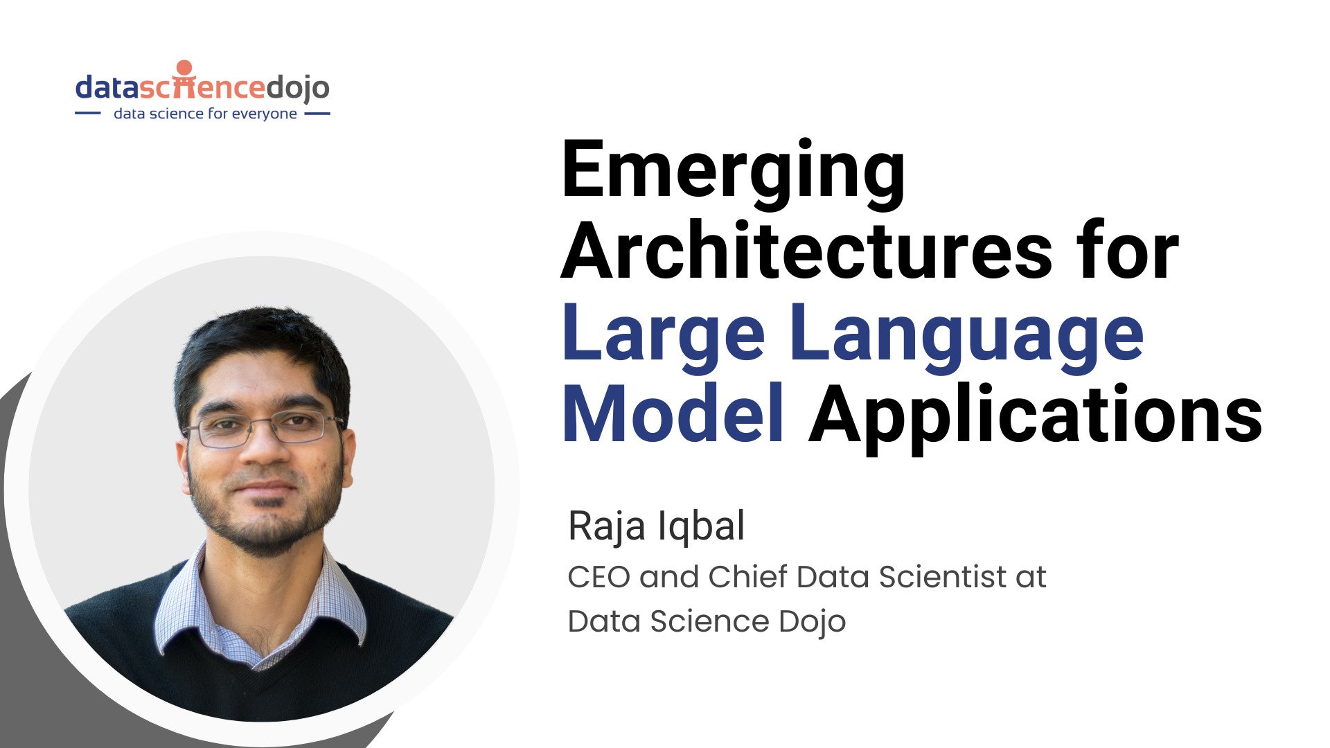 Emerging Architectures for Large Langua﻿ge Model Applications