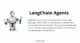 Working of agents in LangChain: Exploring the dynamics