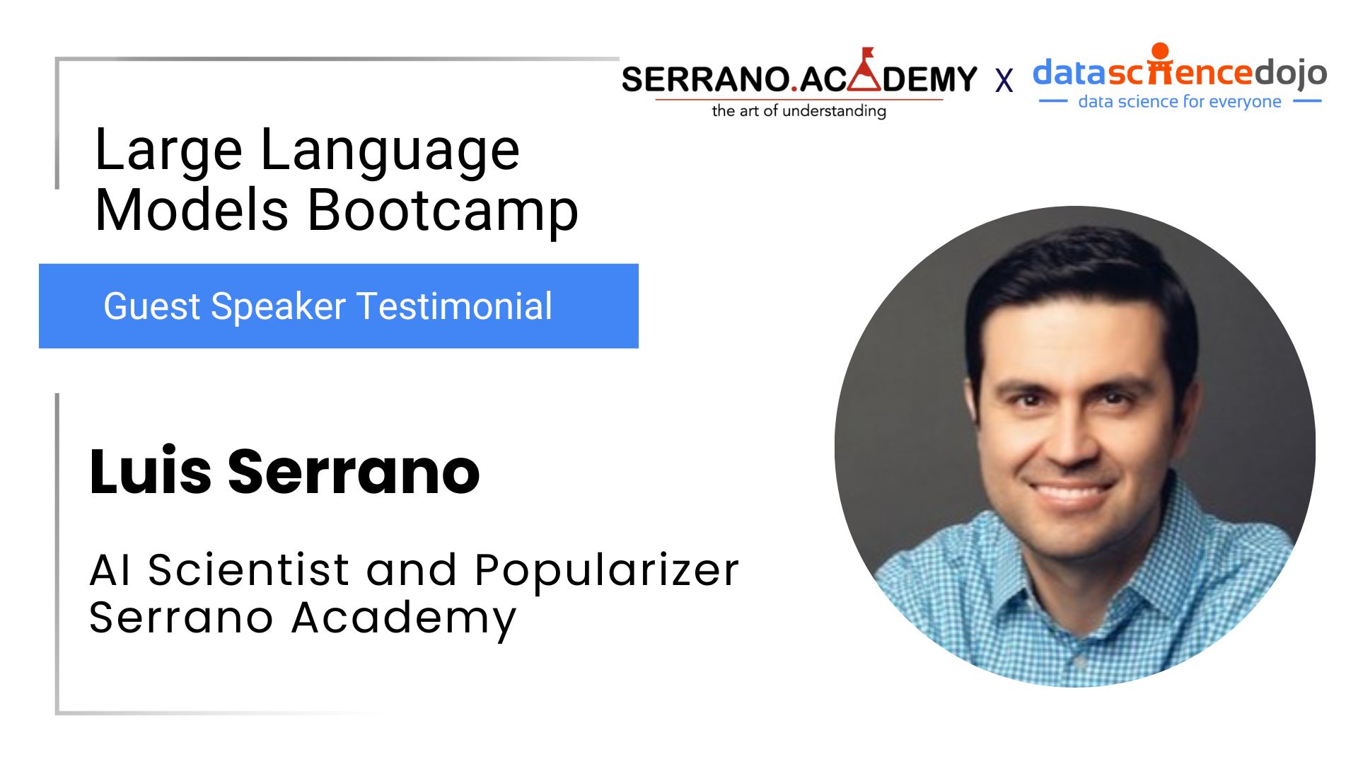 Luis Serrano | LLM Bootcamp Partner | Data Science Dojo