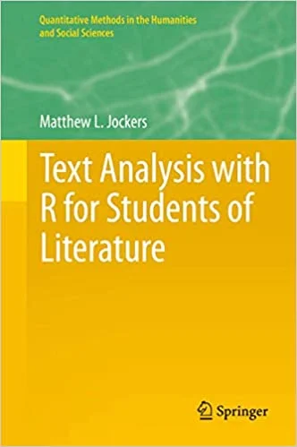 Text Analytics with R for Students of Literature