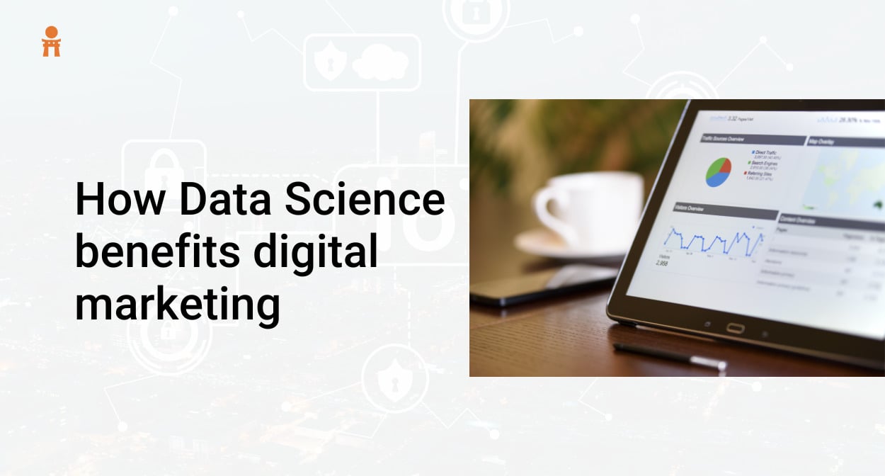 Data science benefits digital marketing