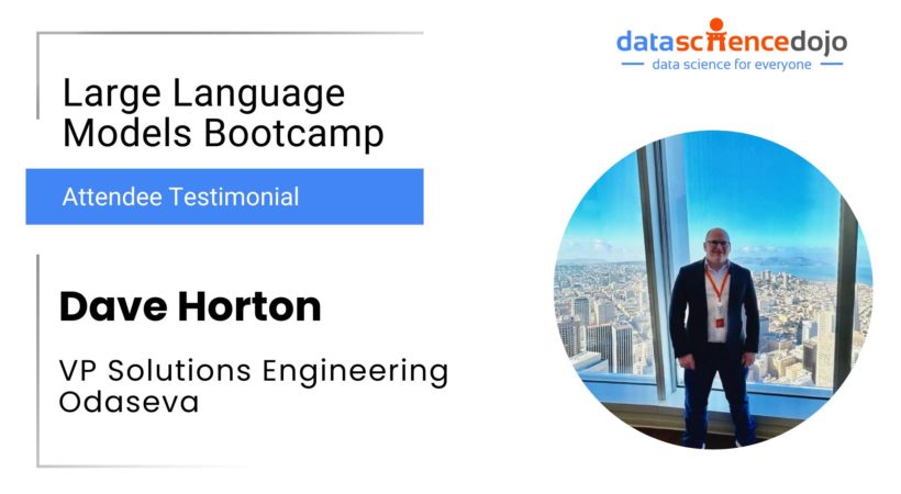 Dave Horton | LLM Bootcamp | Data Science Dojo