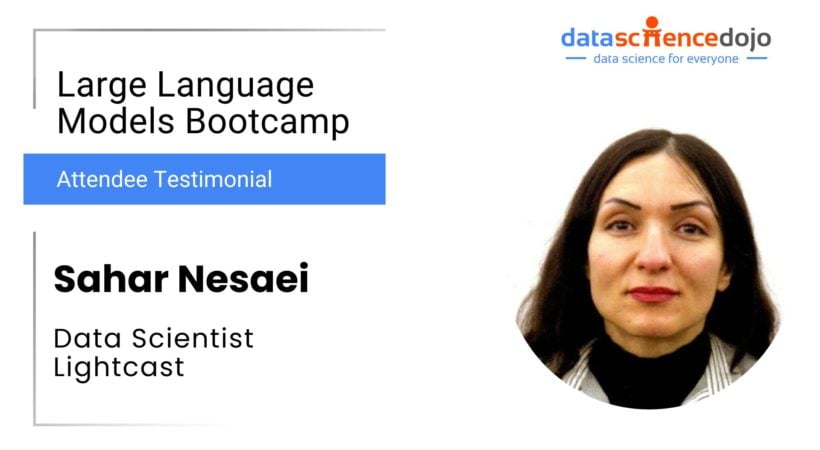 Sahar Nesaei | LLM Bootcamp | Data Science Dojo