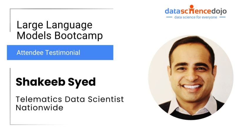 Shakeeb Syed | LLM Bootcamp | Data Science Dojo