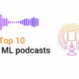 Top 10 AI and ML podcasts