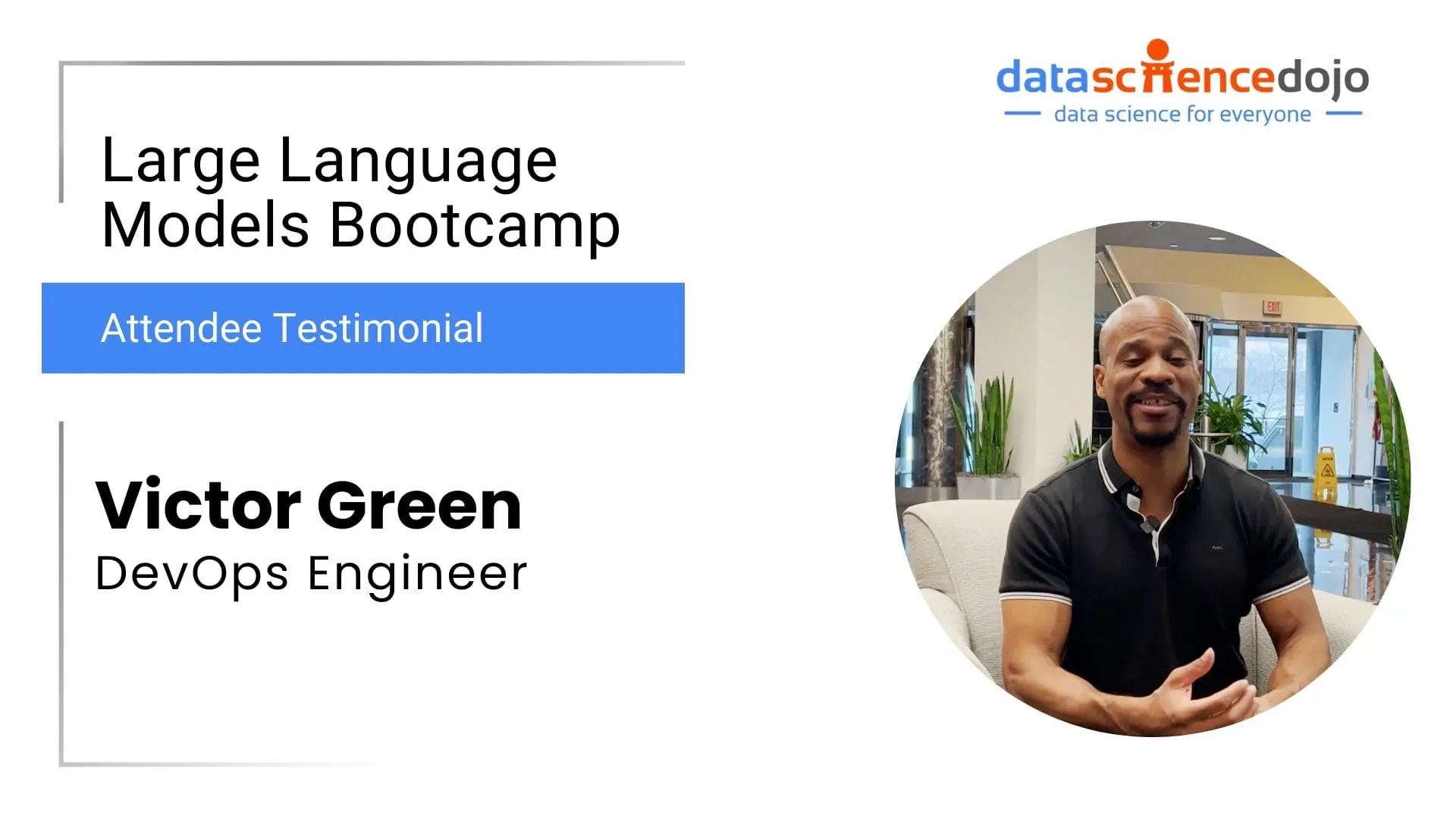 Victor Green | Large Language Models Bootcamp | Data Science Dojo